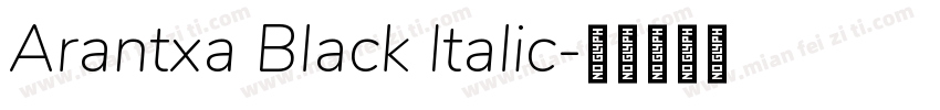 Arantxa Black Italic字体转换